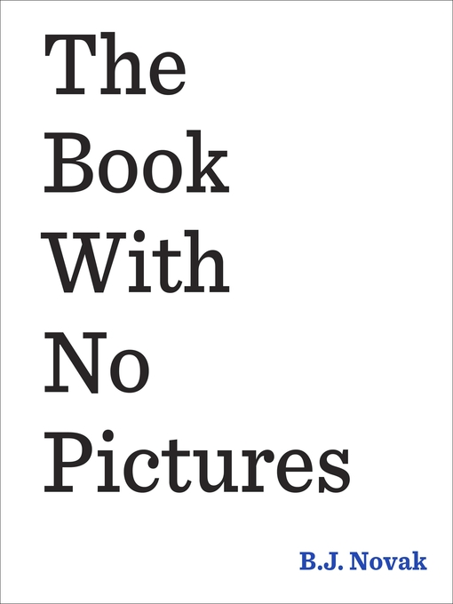Title details for The Book With No Pictures by B. J. Novak - Wait list